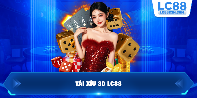 Tài xỉu 3D LC88